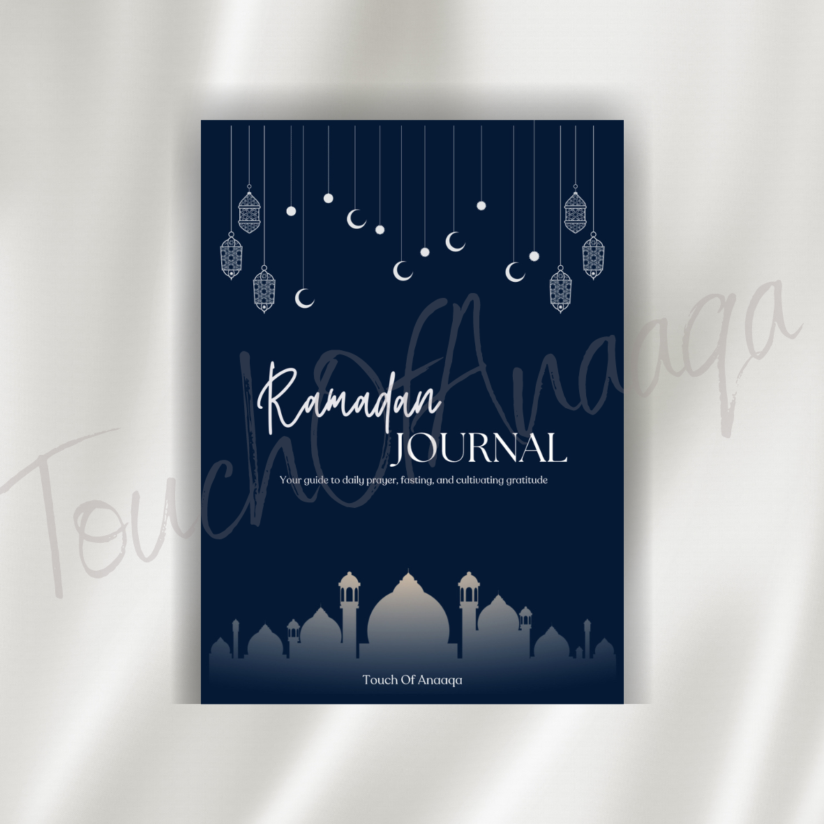 Ramadan Journal By Touch Of Anaaqa